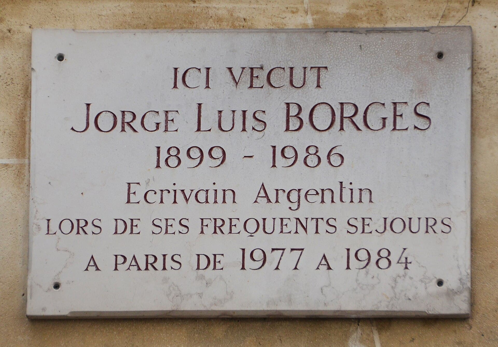 L'Hôtel: Borges is in interesting company at this hotel, because Oscar Wilde's plaque is on the other side of the door.
